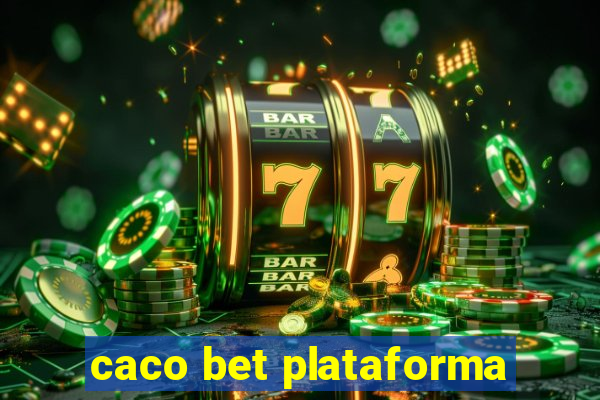 caco bet plataforma